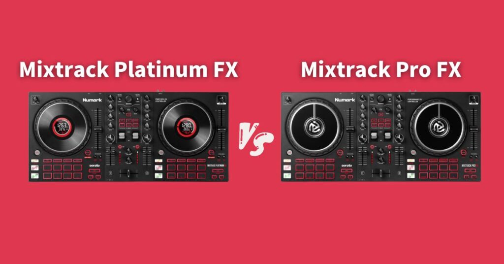 mixtrack-platinum-fx-vs-mixtrack-pro-fx