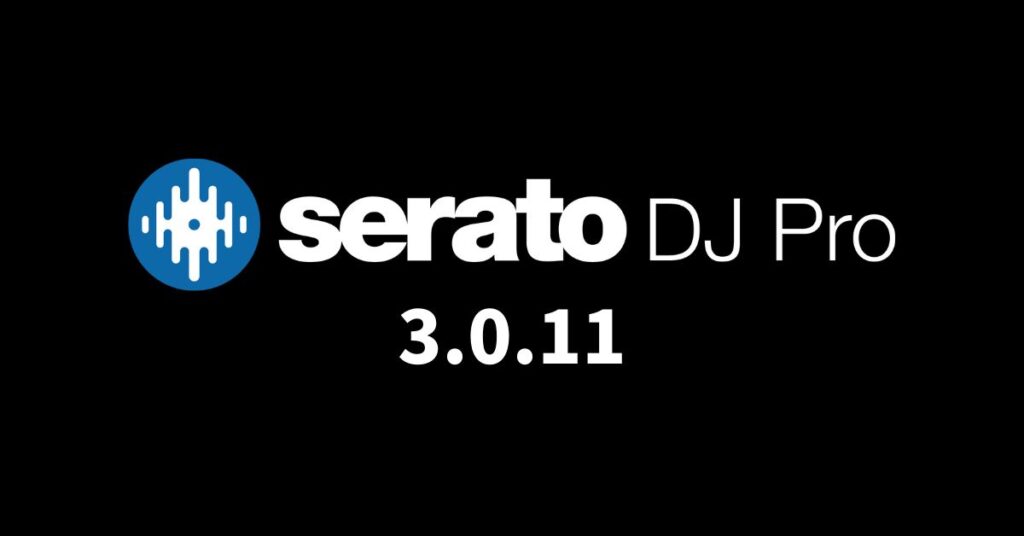 Serato DJ Proの最新バージョン3.0.11がリリース。DDJ-REV5とPLX-CRSS12に対応